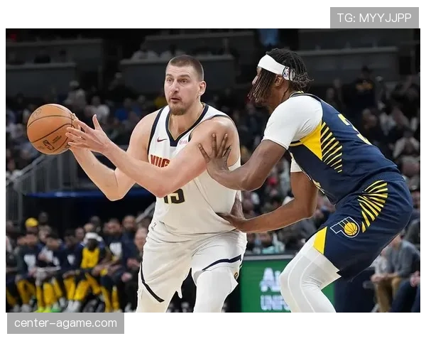 约基奇挡拆助攻效率领先戈贝尔 助掘金核心职责升级